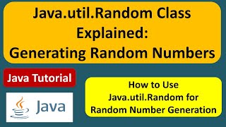 Java.util.Random Class Explained: Generating Random Numbers
