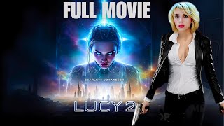 LUCY 2 (2026) | Full  Movie| Scarlett Johansson Returns Reviews \u0026 Facts! (Concept HD)🔮