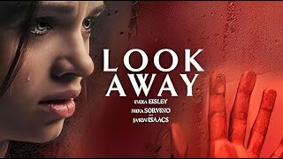 Look Away (2018) Full Movie | India Eisley, Mira Sorvino, Jason Isaacs | Review \u0026 Facts