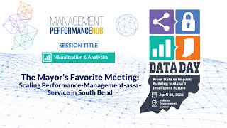 Data Day 2026: The South Bend Mayor's Favorite Meeting — Scaling Performance-Management-as-a-Service
