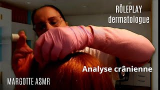 Asmr français, Rôleplay  demande faite par Muriel, Analyse cranienne 