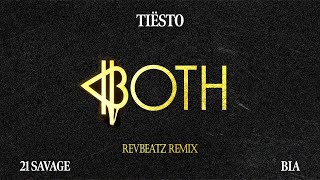 Tiësto \u0026 BIA - BOTH (with 21 Savage) (RevBeatZ Remix)