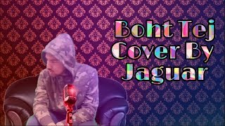 Fotty Seven feat Badshah | Boht Tej | Latest Rap Song 2020 | Cover By Jaguar | (Prod. by Blazze)