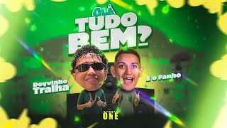 Deyvinho Tralha, É O Fanho - Olá Tudo Bem ( Nk no Beat )