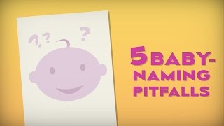 5 baby-naming pitfalls