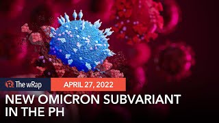 Philippines detects 1st case of Omicron subvariant BA.2.12