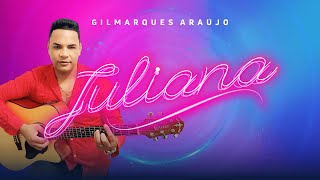 Gilmarques Araújo - Juliana #julianagilmarquesaraujo