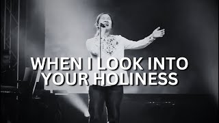 When I Look Into Your Holiness C Wayne Cathy Perrin Live Worship