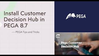 PEGA 8.7 | Install PEGA Customer Decision Hub 8.7 in a Personal Edition