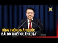 Tổng thống Hàn Quốc bãi bỏ thiết quân luật | Tin quốc tế | Tin tức