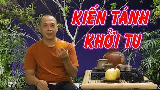 KIẾN TÁNH KHỞI TU