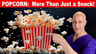 You Won't Believe What POPCORN Can Do for Your Health!  Dr. Mandell