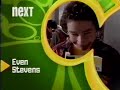 Disney Channel Next Bumper (Even Stevens) (Back-To-Back And WAYTFW Version) (November 27, 2005)