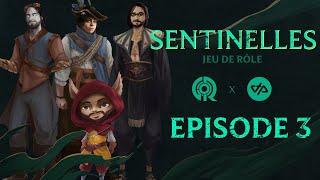 JDR Sentinelles - OTP x Game Of Rôles - Episode 3