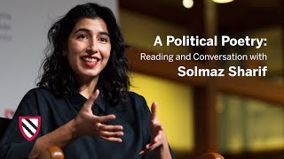 A Political Poetry: Reading and Conversation with Solmaz Sharif || Radcliffe Institute