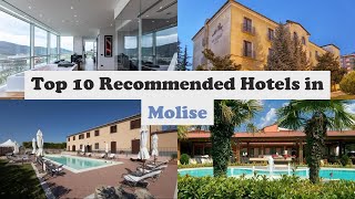 Top 10 Recommended Hotels In Molise | Luxury Hotels In Molise