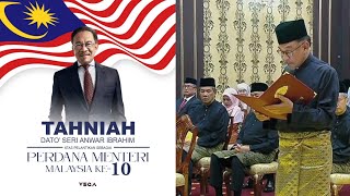 PASCA PRU -15 ISTIADAT ANGKAT SUMPAH PERDANA MENTERI KE -10 / TAHNIAH DATO' SERI ANWAR IBRAHIM