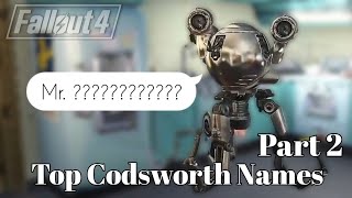 Top Names Codsworth Says Pt 2 Fallout 4