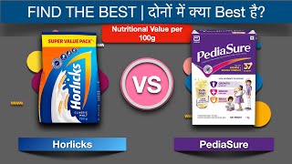 Horlicks Vs PediaSure: Nutritional Value per 100g. Find The Best?