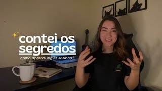 como fiquei fluente estudando sozinha? | minha história + dicas pra aprender inglês sozinho