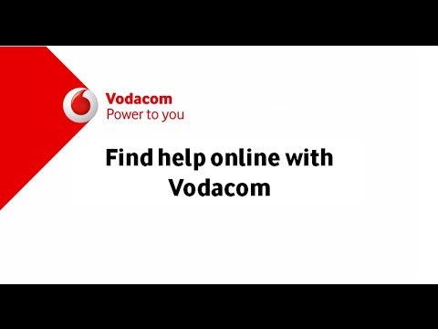 Get the Help you need Online at Vodacom.co.za Get the Help you need Online at Vodacom.co.za