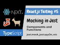 Mocking React Components and Functions using Jest for Beginners - React.js Testing Tutorial #5