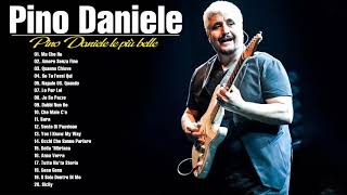 Le più belle canzoni di Pino Daniele - Pino Daniele Grandi Successi 2021