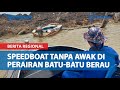 Pemilik Speedboat tanpa Awak yang Berputar-putar di Perairan Batu-Batu Berau Ditemukan Meninggal