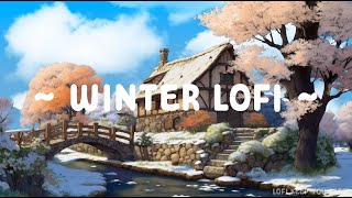 Winter Lofi ❄ Lofi Keep You Safe 🍂 Calm Your Mind with Lofi Songs ~ Beats Deep to Study//Work