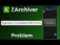 How To Fix ZArchiver Operation Completed With Errors | Operation Completed With Errors ZArchiver