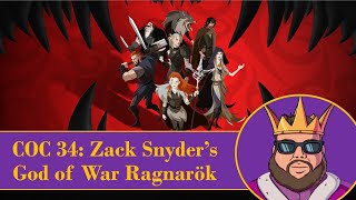 COC 34: Zack Snyder's God of War Ragnarök