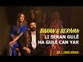 BARAN & BERİVAN - LI SERAN GULÊ / HA GULÊ CAN /  EZ GÛLÎM  [4K VIDEO]