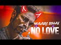 Maari Bhai😈X No Love | Attitude Whatsapp Status | Maari X No Love🔥4K Editing