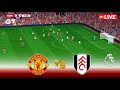 🔴 FC 24 : Manchester United vs Fulham : LIVE | Premier League 24/25 | Full Match | Game Simulation