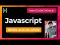 While and do while loops in javascript
