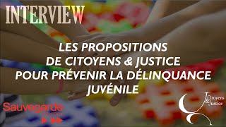 Les propositions de Citoyens et Justice pour prévenir la délinquance juvénile