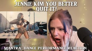 JENNIE YOU BETTER STOP 😭: mantra dance performance reaction