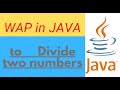 JAVA Program to Divide two numbers|Which gives Remainder|Which gives Quotient|