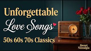 Unforgettable Oldies Love Songs 💖 | 50s 60s 70s Greatest Golden Classics | Sweet Nostalgia