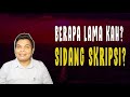 BERAPA LAMA SIDANG SKRIPSI ??