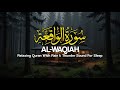 Surah Al Waqiah Best Relaxing Quran With Rain & Thunder Sounds