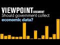 Should the government collect data on the economy and society? with Diane Schanzenbach | VIEWPOINT