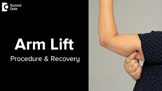 Is an arm lift painful? Procedure? What to expect and Recovery? - Dr. Srikanth V