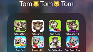 Talking Tom Candy Run,Tom's Bubbles,Tom Jetski 2,Talking Tom 2,Tom Jetski,Talking Tom & Ben News