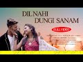 Dil Nahi Dungi Sanam | Full Video | New Santali video 2022 |Stephen Tudu & Paritosh | Basu Mardi