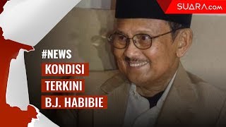 Kondisi BJ Habibie Saat Ini Hingga Dikabarkan Meninggal