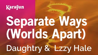 Separate Ways (Worlds Apart) - Daughtry &  Lzzy Hale | Karaoke Version | KaraFun