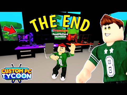 THE END! CUSTOM PC TYCOON ROBLOX (Season 2)