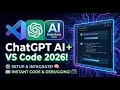How to Integrate & Use ChatGPT in Visual Studio Code [ 2026 ] Setup ChatGPT AI Assistant in VS Code