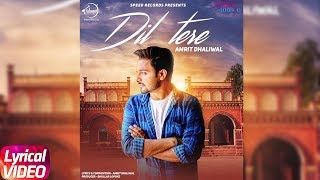 Dil Tere (Lyrical Video) | Amrit Dhaliwal | Full Punjabi Song 2018 | Speed Records